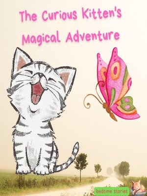 cover image of The Curious Kitten's Magical Adventure
